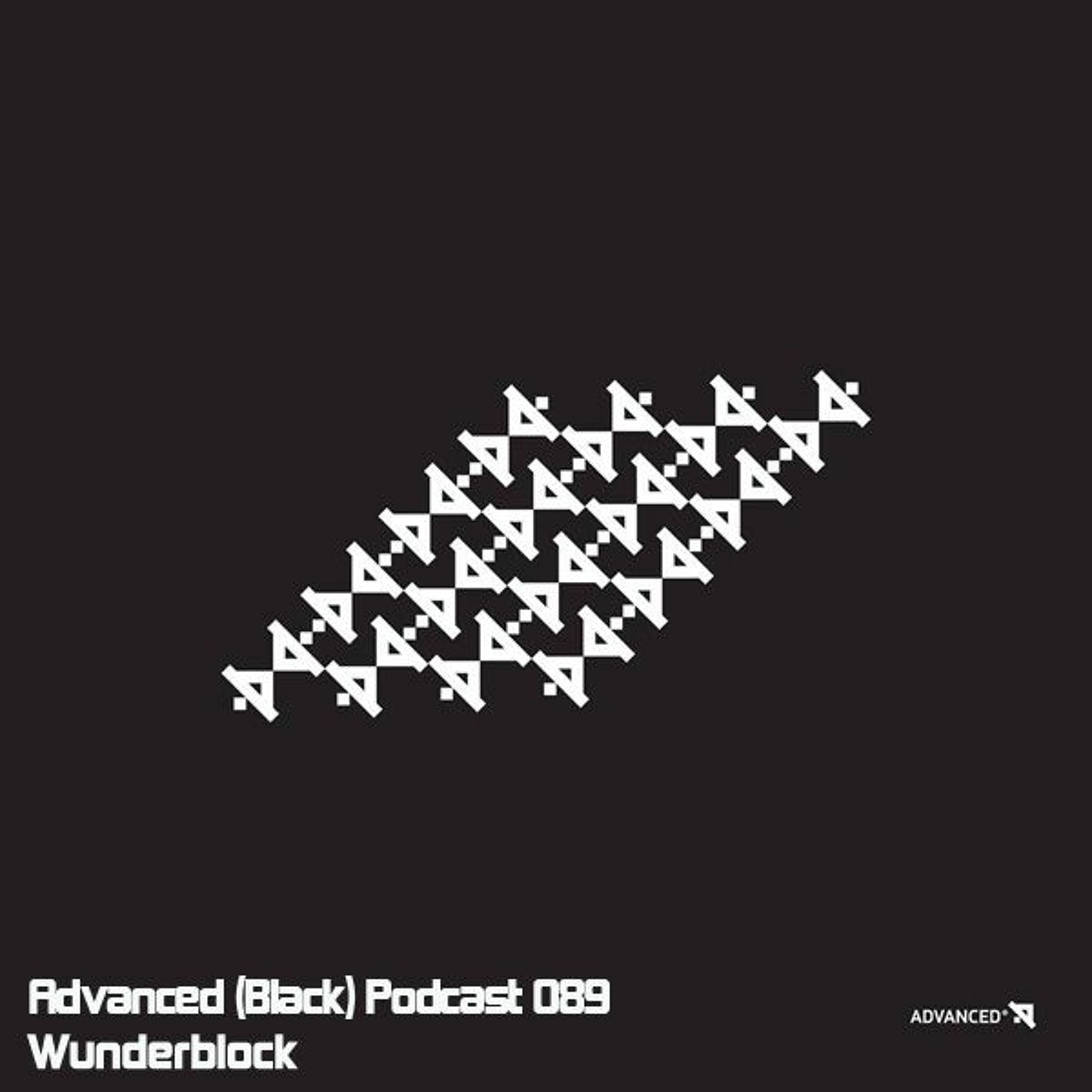 Advanced (Black) Podcast 089 with Wunderblock