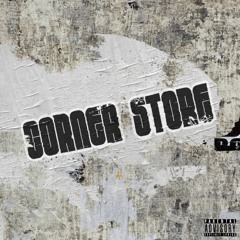 Corner Store ft. King Virgo (Prod. by Donato)