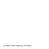 LOST IN SPACE Music for Installations LOST IN SPACE Music for Installations