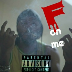 Freericopapi F on Me (prod by lilkimb)