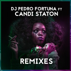 DJ Pedro Fortuna Feat Candi Staton - If You Feel (Original Mix)