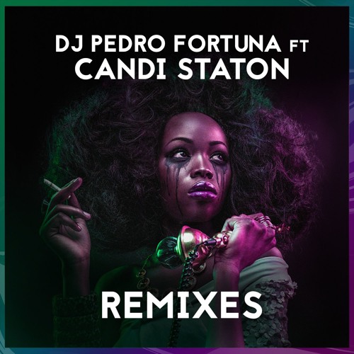 DJ Pedro Fortuna Feat Candi Staton - If You Feel (Original Mix)