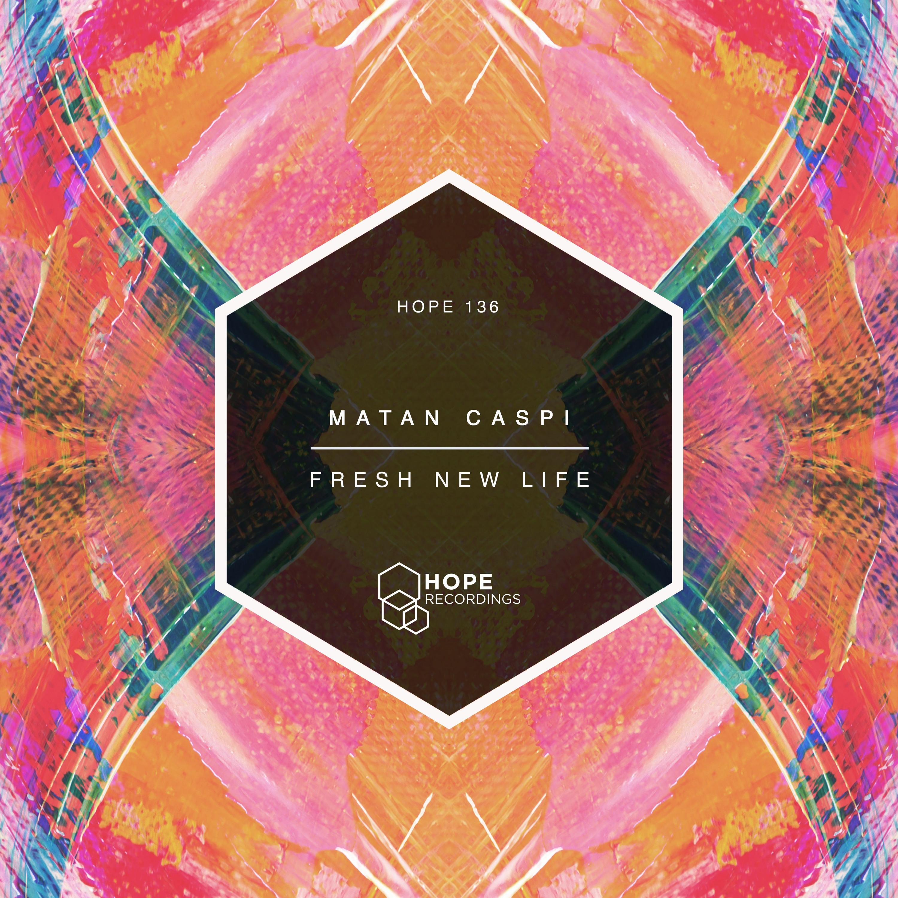 Matan Caspi - Fresh New Life (Original Mix) [Hope Recordings] episode artwork