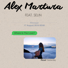 Alex Martura - Where Is The Love feat. Selin