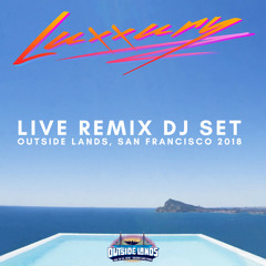 Live Remix DJ Set @ OutsideLands, S.F. August 10, 2018