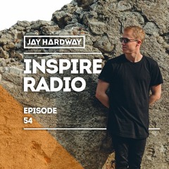 Jay Hardway - Inspire Radio Ep. 54