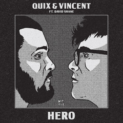 QUIX & Vincent - Hero (feat. David Shane)