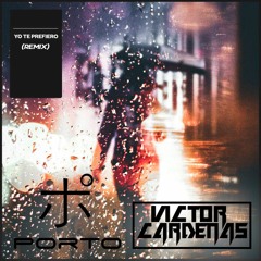 David Tort - Yo Te Prefiero - Victor Cardenas & Dj Porto  ( Remix )