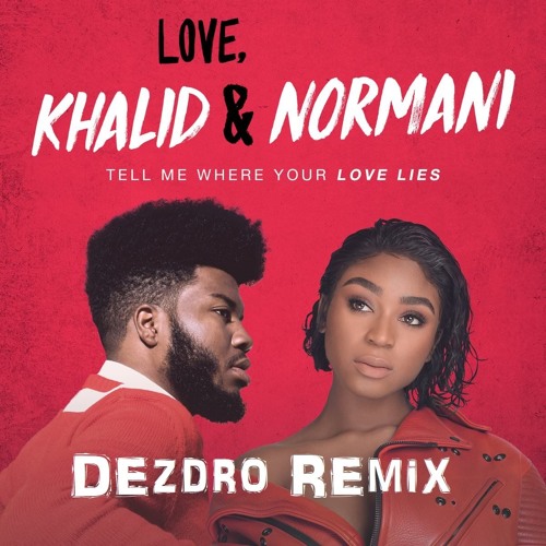 Khalid & Normani - Love Lies (Dezdro Remix)