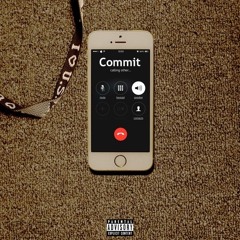 Commit (prod. Ramaj Eroc)