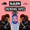 DJLen_ : Trending Tapes Vol.1