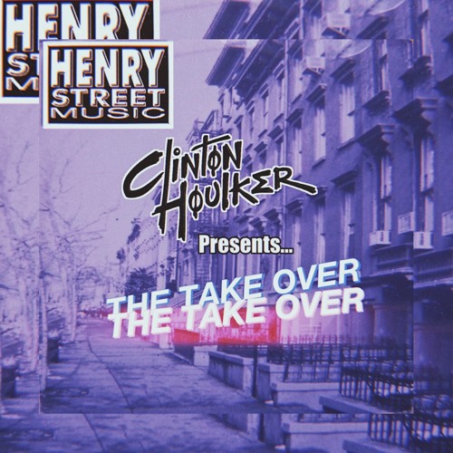 Clinton Houlker Presents - The Take Over