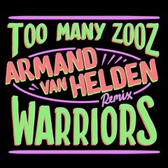Warriors - Armand Van Helden Remix