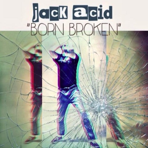 Born to be broken in