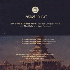 Premiere: Eric Volta & Robbie Akbal - Voodoo Drugsex Music (jozif Remix) [Akbal Music]