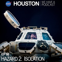 Houston We Have a Podcast: Hazard 2: Isolation