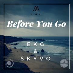 EKG & Skyvo - Before You Go