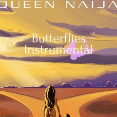 Butterflies - Queen Naija (Instrumental)Prod. DBaconBoy