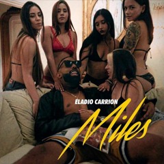 Miles - Eladio Carrion 💸