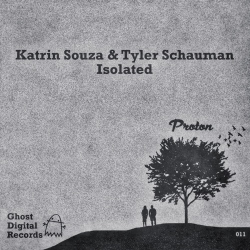 Isolated 011 - Katrin Souza (Ghost Digital Records) [Proton Radio]