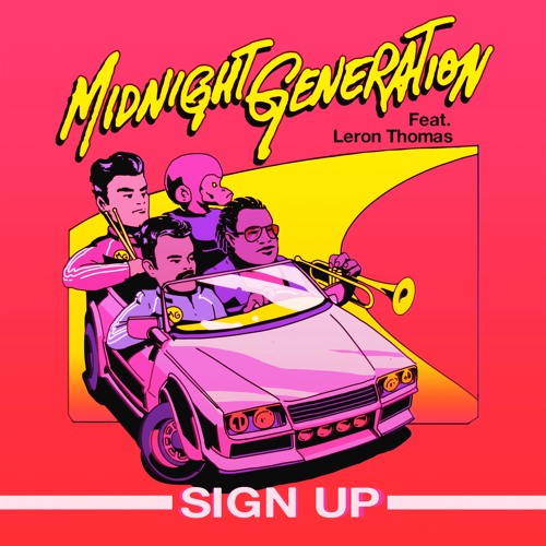 Midnight Generation - Sign Up (Feat. Leron Thomas)