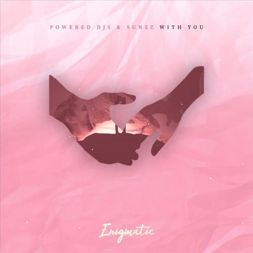 Powered Djs & SUNZZ - With You