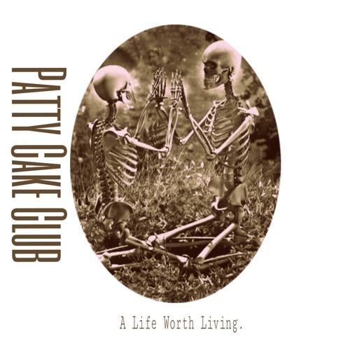 A LIFE WORTH LIVING (Plug Walk Remix) By. Patty Cake Club