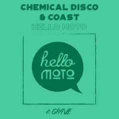 Chemical Disco & Coast - Hello Moto
