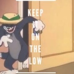 Keep It On The Low