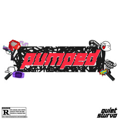 Pumped - [Swrvo x Quiet1]