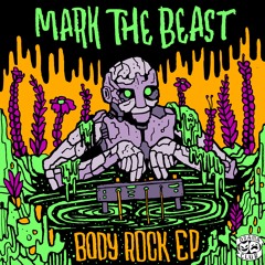 Mark The Beast - Body Rock (Dub)