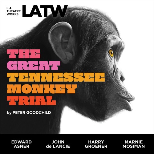 Stream The Great Tennessee Monkey Trial (Part One) by latheatreworks