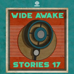 ‘Wide Awake Stories’ #017 ft. GTA and MK