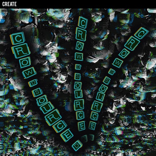 Create - Crowdsourced