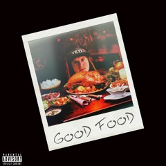 GOOD FOOD