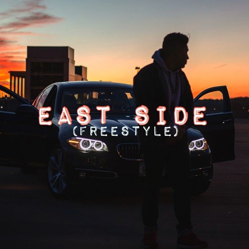 East Side Freestyle (Prod by. Franco/FVNTVNV)