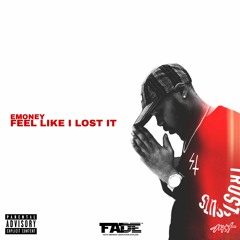 Feel Like I Lost It (Prod By Mega Beats)