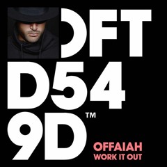 OFFAIAH - Work It Out (Danny Howard Exclusive on BBC Radio 1)