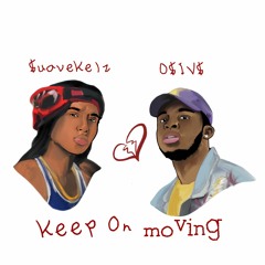 Keep On Moving - Osias x Suavekelz