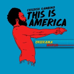 Okuhama - This Is America ( Original By Childish Gambino ) FREE DOWNLOAD