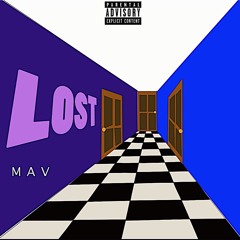 M A V - Lost (Prod. Xtravulous)
