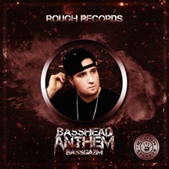 BASSGAZM - BASSHEAD ANTHEM