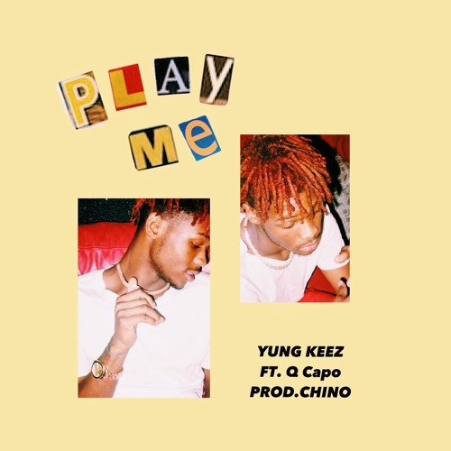 YUNG KEEZ - Play Me FT. Q Capo (prod. chino)