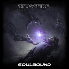 Atmosfire - Soulbound (Original Mix) - FREE DOWNLOAD