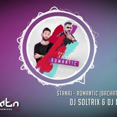 Stanaj - Romantic By DJ Manuel Citro  DJ Soltrix
