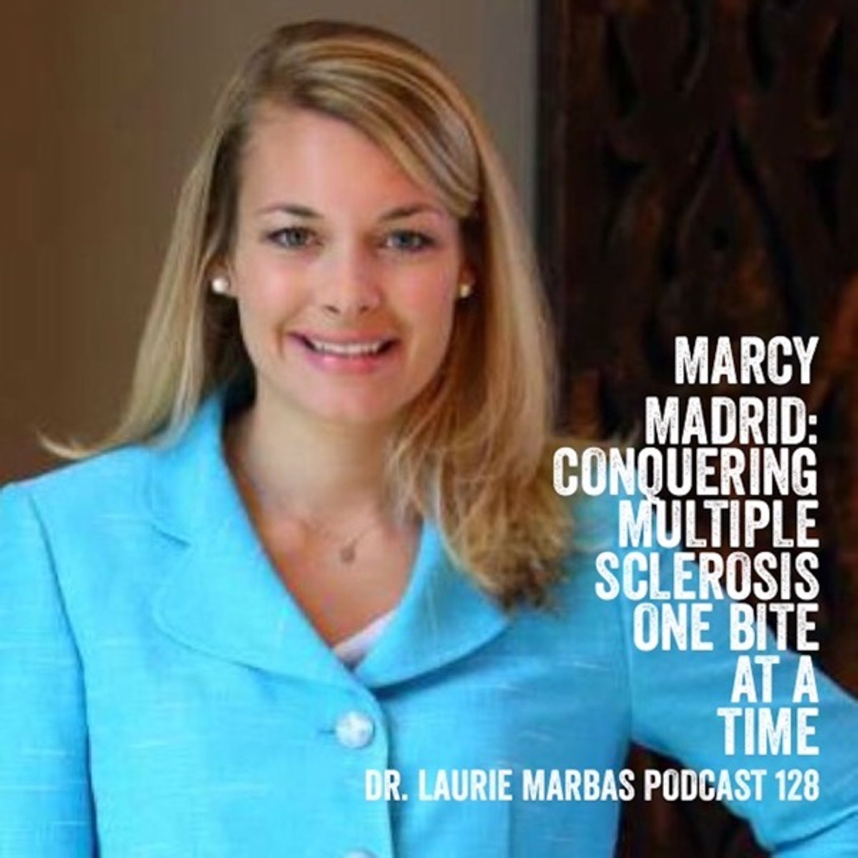 Marcy Madrid: Conquering Multiple Sclerosis One Bite at A Time