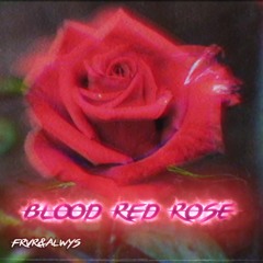 Blood Red Rose (Prod. IOF)