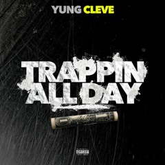 Trappin All  Day (Extended Version)