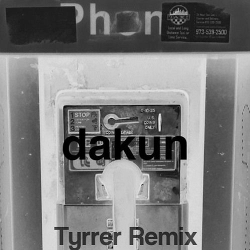 Dakun - God Will Let Me Know (Tyrrer Remix)