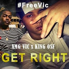 Get Right - AMG VIC x KING OSF